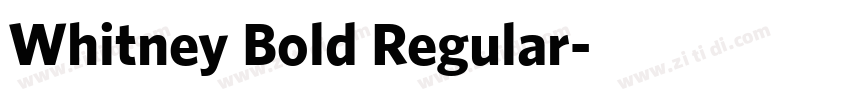 Whitney Bold Regular字体转换 Whitney Bold Regular字体转换